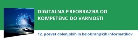 Izveden že 12. posvet dolenjskih in belokranjskih informatikov