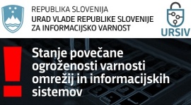 Razglašeno stanje povečane ogroženosti varnosti omrežij in informacijskih sistemov