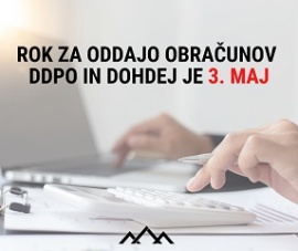 Rok za oddajo obračunov DDPO in DohDej je 3. maj 2022, roka za predložitev letnih poročil AJPES 30. april 2022