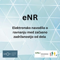 Od 1. julija 2026 elektronska navodila o ravnanju med začasno zadržanostjo od dela (eNR)