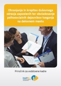 Priročnik – Ohranjanje in krepitev duševnega zdravja zaposlenih ter obvladovanje psihosocialnih dejavnikov tveganja na delovnem mestu